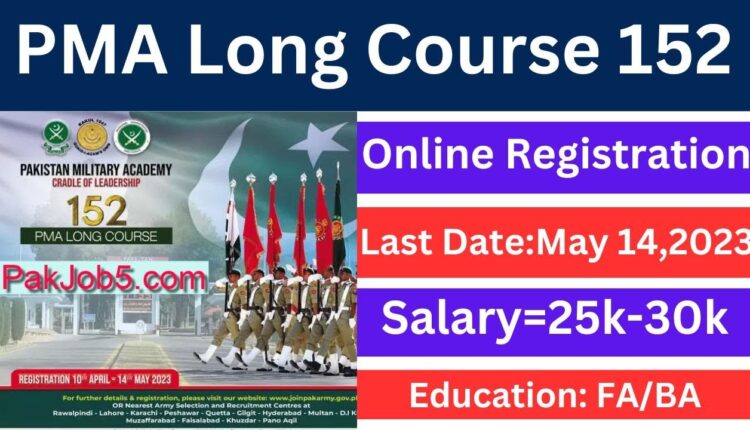 Registration for PMA Long Course 152 - Join Pak Army 2023
